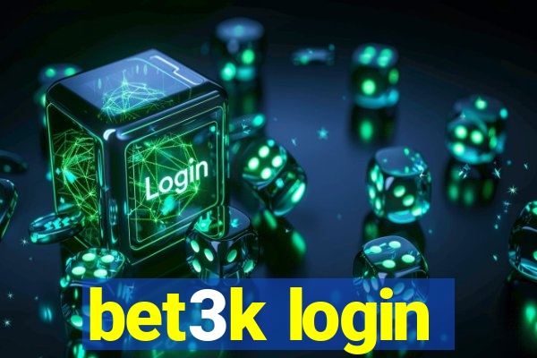 bet3k login